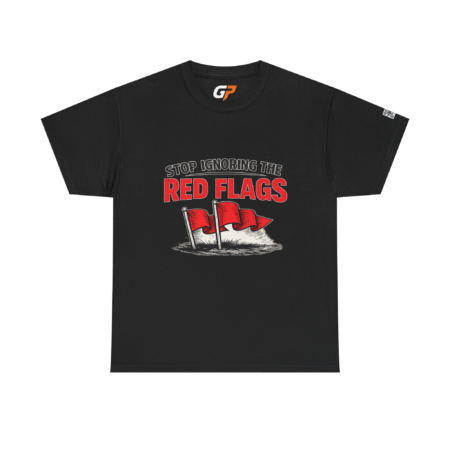 Front, Black(7) Stop Ignoring the Red Flags Unisex Graphic T-Shirt
