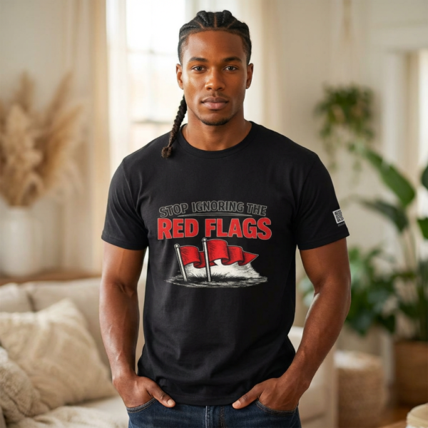 Stop Ignoring the Red Flags Unisex Graphic T-Shirt