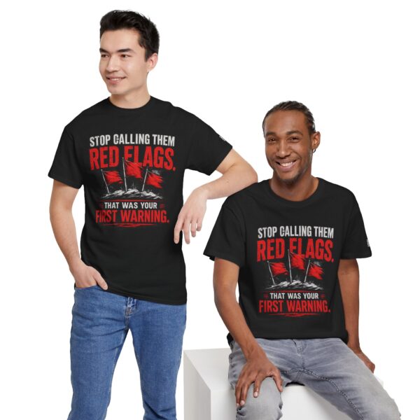 Stop Calling Them Red Flags Unisex Graphic T-Shirt