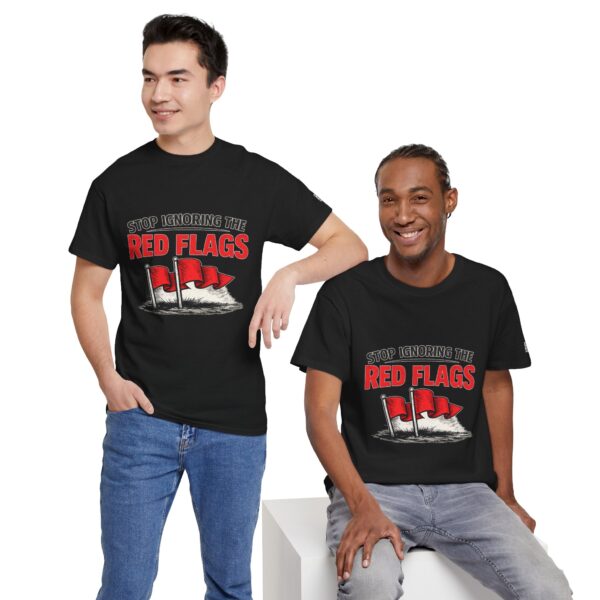 Stop Ignoring the Red Flags Unisex Graphic T-Shirt