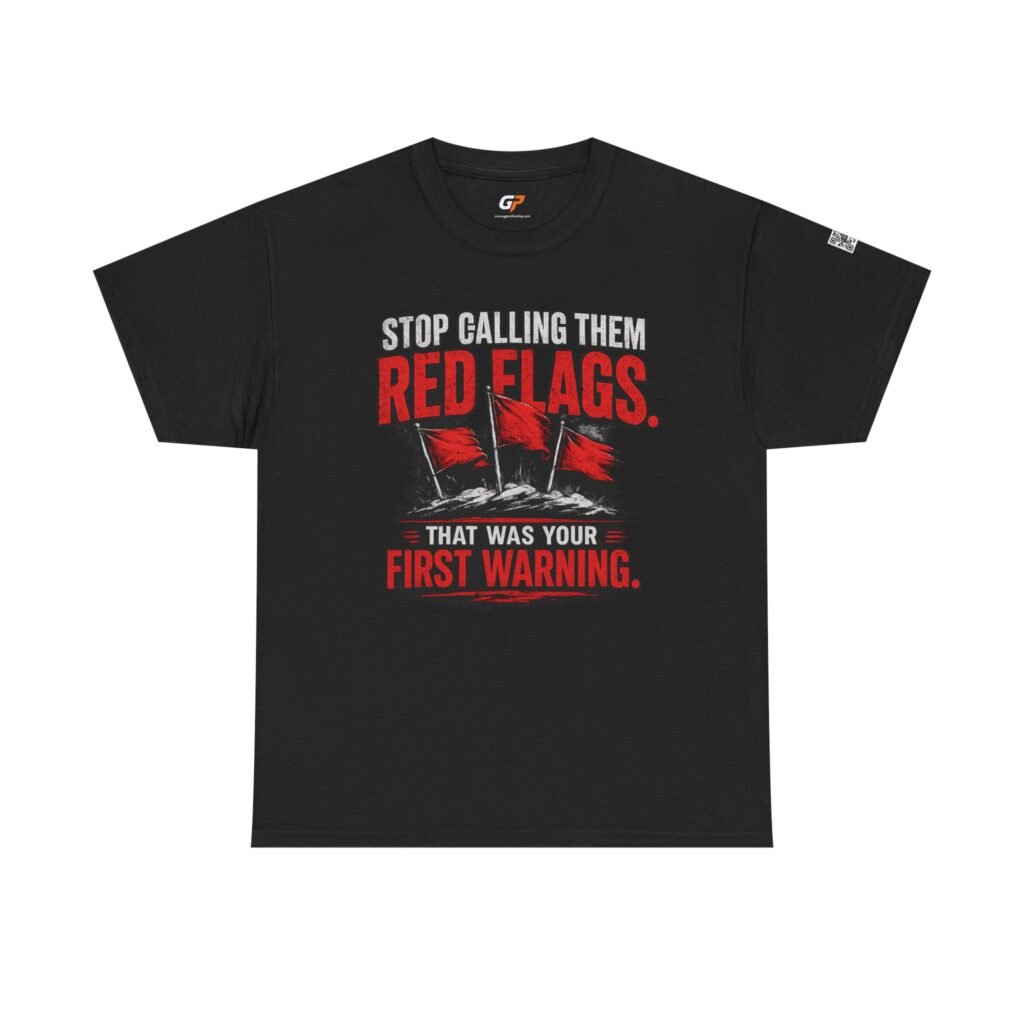 Stop Calling Them Red Flags Unisex Graphic T-Shirt